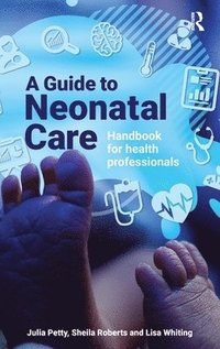 bokomslag A Guide to Neonatal Care