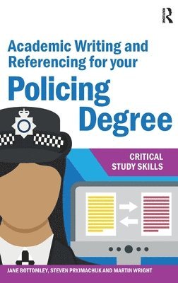 bokomslag Academic Writing and Referencing for your Policing Degree