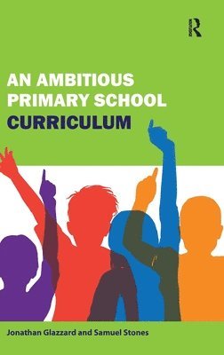 An Ambitious Primary School Curriculum 1