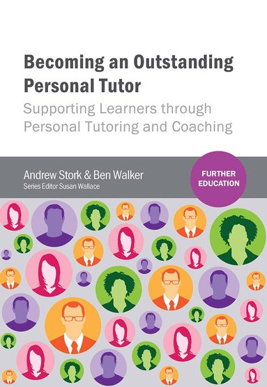 Andrew Stork, Ben W Walker, Susan Wallace - Becoming an Outstanding Personal Tutor, Inbunden