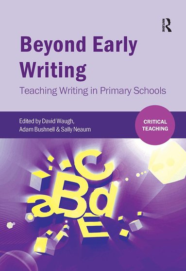 David Waugh, Adam Bushnell, Sally Neaum - Beyond Early Writing, Inbunden
