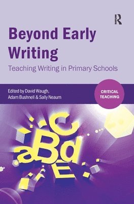 bokomslag Beyond Early Writing: Teaching Writing in Primary Schools