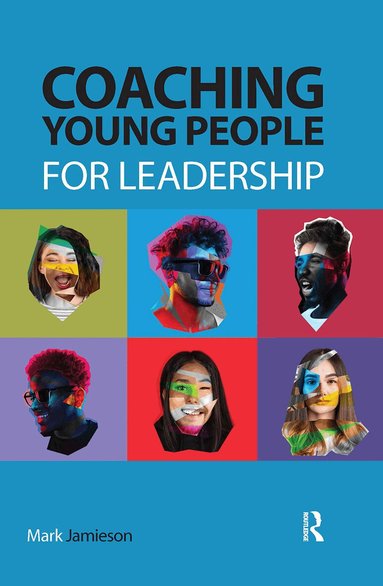 Mark Jamieson - Coaching Young People for Leadership, Inbunden