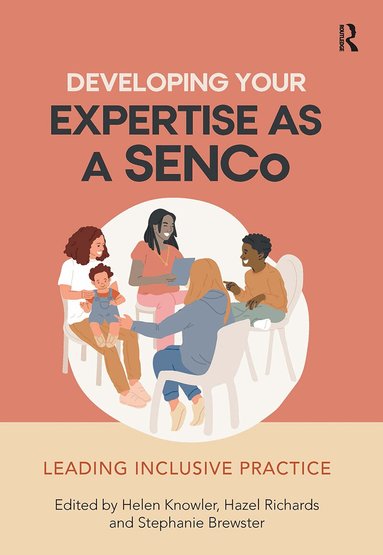 Helen Knowler, Hazel Richards, Stephanie Brewster - Developing Your Expertise as a SENCo, Inbunden