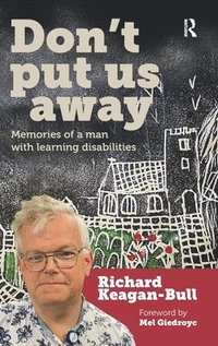 bokomslag Don't Put Us Away: Memories of a Man with Learning Disabilities