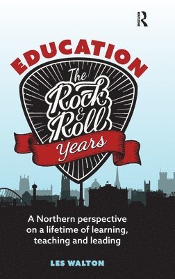 bokomslag Education: The Rock and Roll Years