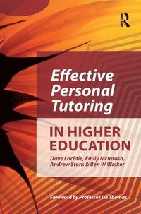 bokomslag Effective Personal Tutoring in Higher Education