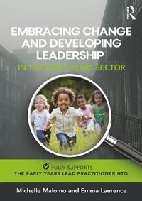 bokomslag Embracing Change and Developing Leadership in the Early Years Sector