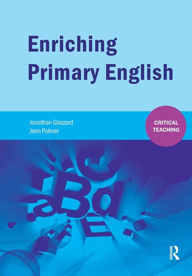 Jonathan Glazzard, Jean Palmer - Enriching Primary English, Inbunden