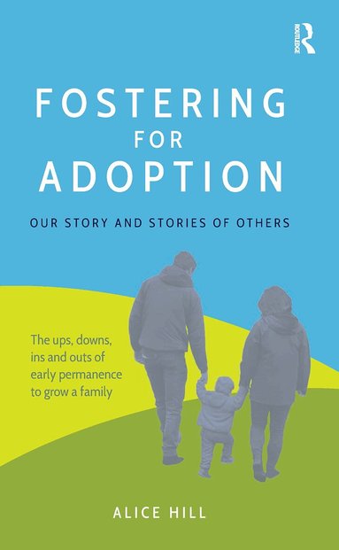 Alice Hill - Fostering for Adoption, Inbunden