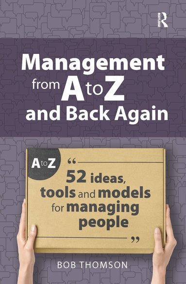Bob Thomson - Management from A to Z and back again, Inbunden