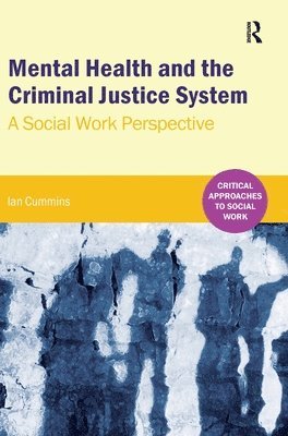 Mental Health and the Criminal Justice System 1