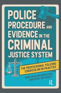 bokomslag Police Procedure and Evidence in the Criminal Justice System