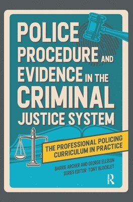 bokomslag Police Procedure and Evidence in the Criminal Justice System