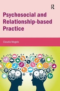 bokomslag Psychosocial and Relationship-based Practice