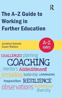 bokomslag The A-Z Guide to Working in Further Education