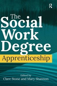 bokomslag The Social Work Degree Apprenticeship