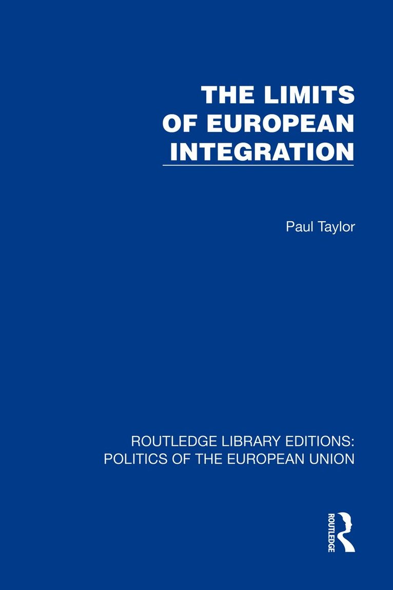 Paul Taylor - Limits of European Integration, Inbunden