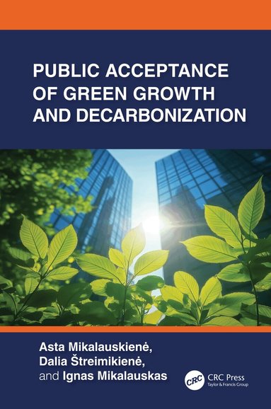 Asta Mikalauskienė, Dalia Štreimikienė, Ignas Mikalauskas - Public Acceptance of Green Growth and Decarbonization, Inbunden