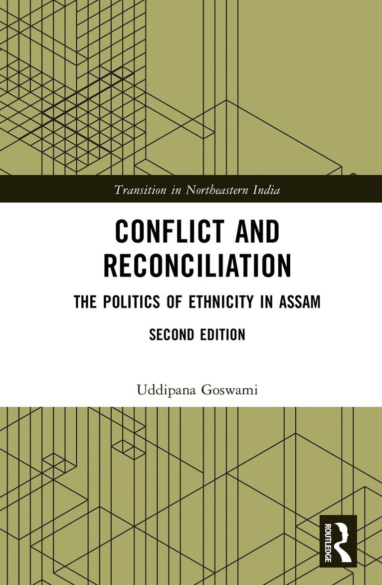 Uddipana Goswami - Conflict and Reconciliation, Inbunden