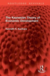 bokomslag The Keynesian Theory of Economic Development