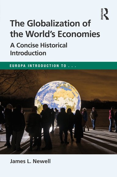 James L. Newell - Globalization of the World’s Economies, Inbunden