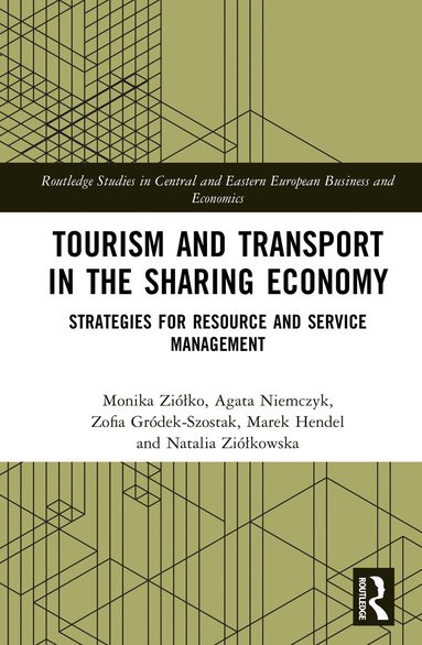 Monika Ziółko, Agata Niemczyk, Zofia Gródek-Szostak, Marek Hendel, Natalia Ziółkowska - Tourism and Transport in the Sharing Economy, Inbunden