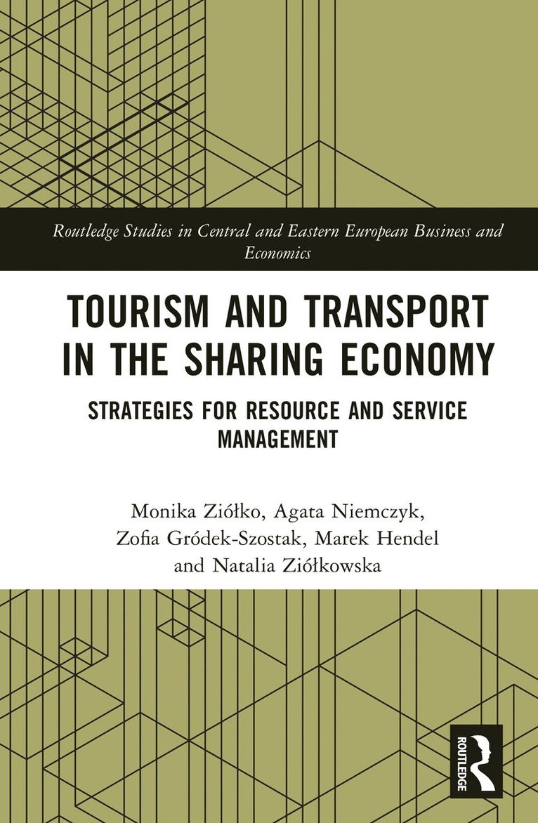 Monika Ziółko, Agata Niemczyk, Zofia Gródek-Szostak, Marek Hendel, Natalia Ziółkowska, Monika Ziolko, Zofia Grodek-Szostak, Natalia Ziolkowska, Monika Ziólko - Tourism and Transport in the Sharing Economy, Inbunden