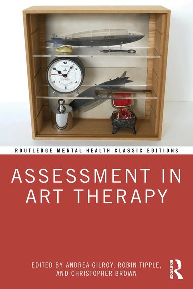 Andrea Gilroy, Robin Tipple, Christopher Brown - Assessment in Art Therapy, Häftad