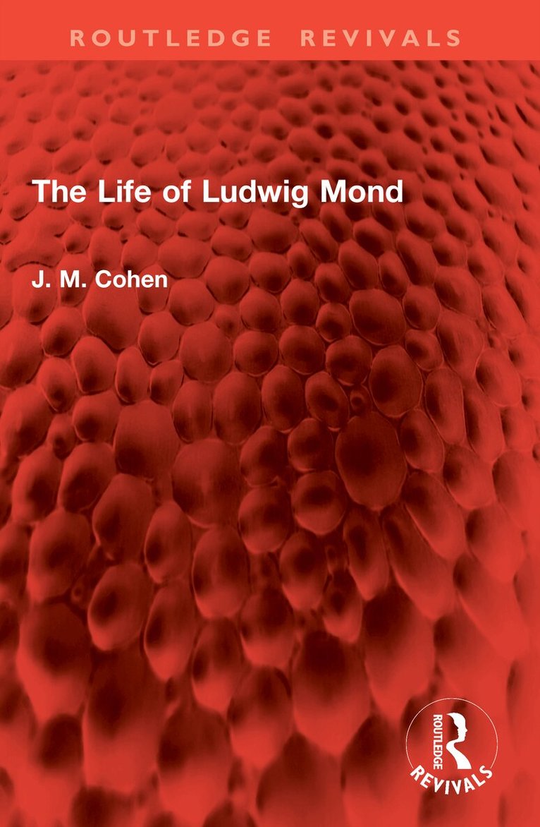 J. M. Cohen - Life of Ludwig Mond, Häftad. Tillgänglighet: Lägg i varukorg