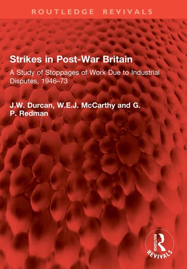 J.W. Durcan, W.E.J. McCarthy, G.P. Redman - Strikes in Post-War Britain, Häftad