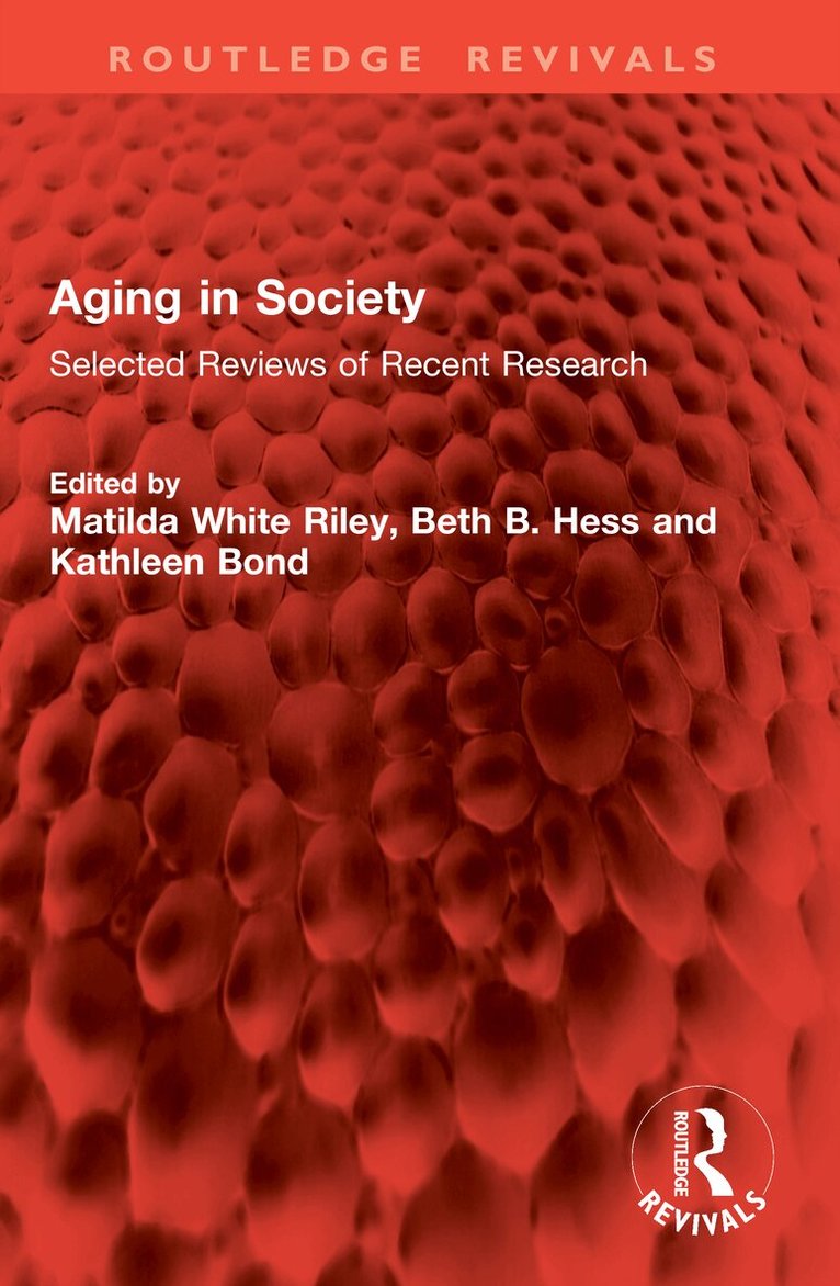 Matilda White Riley, Beth B. Hess, Kathleen Bond - Aging in Society, Häftad