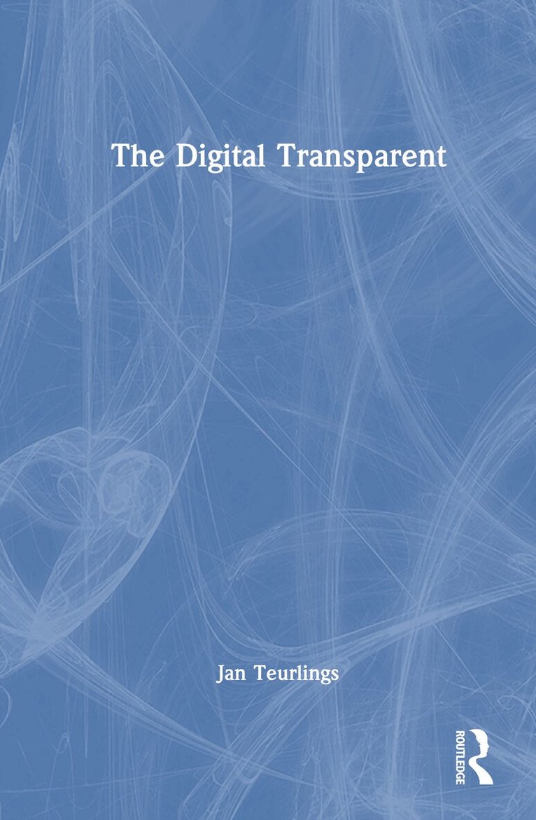 Jan Teurlings - Digital Transparent, Inbunden