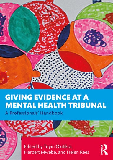 Toyin Okitikpi, Herbert Mwebe, Helen Rees - Giving Evidence at a Mental Health Tribunal, Häftad