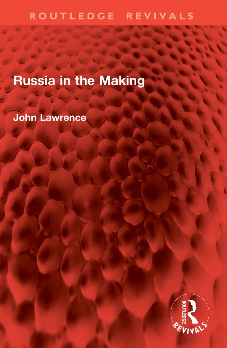 John Lawrence - Russia in the Making, Häftad. Tillgänglighet: Lägg i varukorg