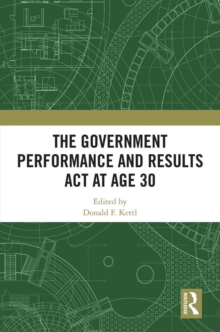 Donald F. Kettl - Government Performance and Results Act at Age 30, Häftad. Tillgänglighet: Lägg i varukorg