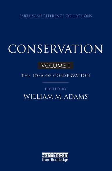 William M. Adams - Conservation, Inbunden