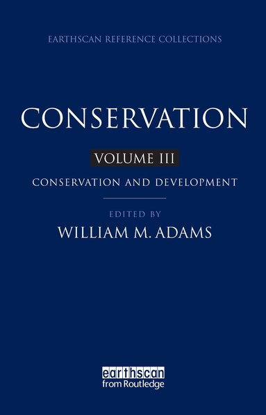 William M. Adams - Conservation, Inbunden