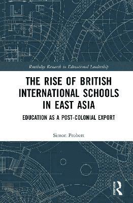 bokomslag Rise of British International Schools in East Asia