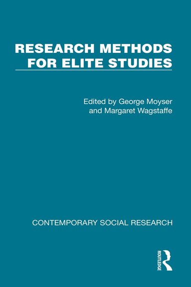George Moyser, Margaret Wagstaffe - Research Methods for Elite Studies, Inbunden