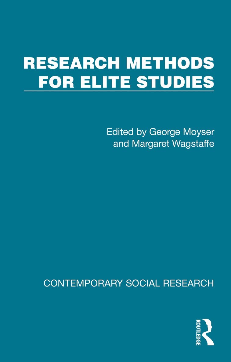 George Moyser, Margaret Wagstaffe - Research Methods for Elite Studies, Häftad