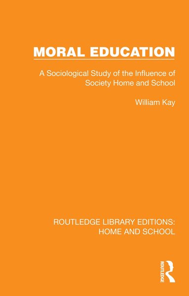 William Kay - Moral Education, Inbunden