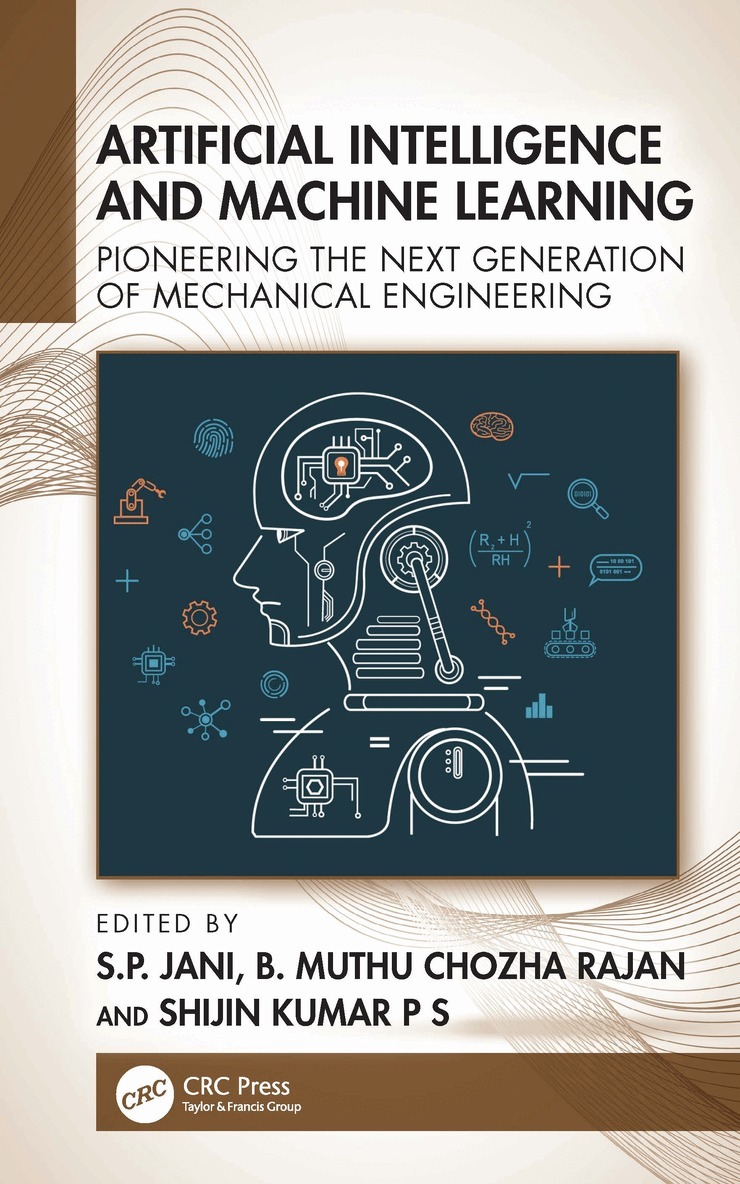 S.P. Jani, B. Muthu Chozha Rajan, Shijin Kumar P S - Artificial Intelligence and Machine Learning, Inbunden