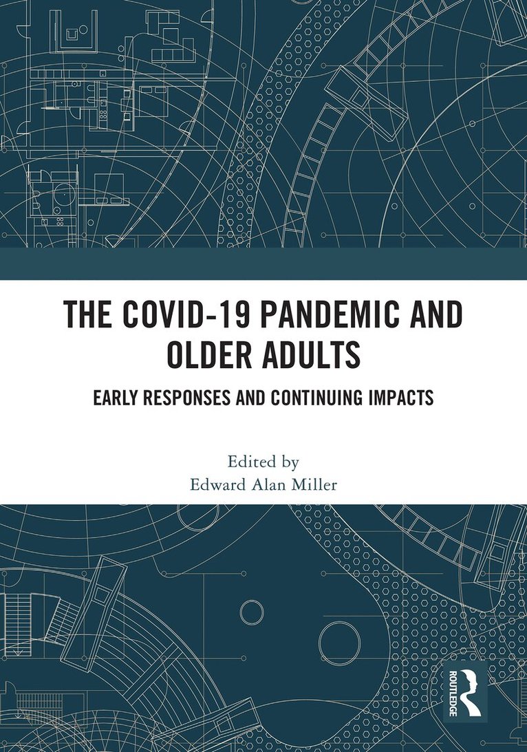 Edward Alan Miller - COVID-19 Pandemic and Older Adults, Häftad. Tillgänglighet: Lägg i varukorg