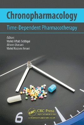 Mohd Aftab Siddiqui, Afreen Usmani, Mohd Nazam Ansari - Chronopharmacology, Inbunden