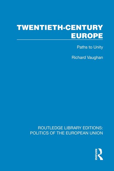 Richard Vaughan - Twentieth-Century Europe, Inbunden