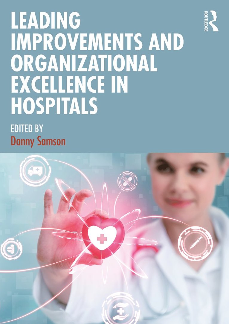 Leading Improvements and Organizational Excellence in Hospitals