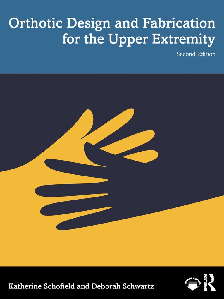 Orthotic Design and Fabrication for the Upper Extremity