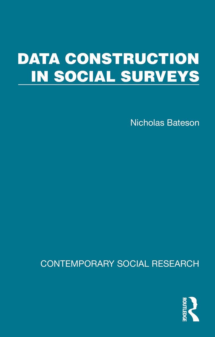 Nicholas Bateson - Data Construction in Social Surveys, Häftad