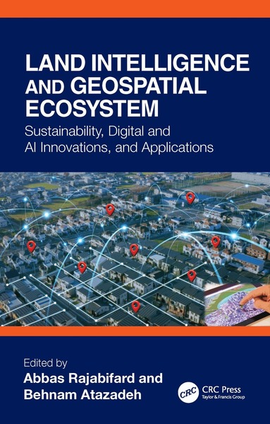 Abbas Rajabifard, Behnam Atazadeh - Land Intelligence and Geospatial Ecosystem, Inbunden